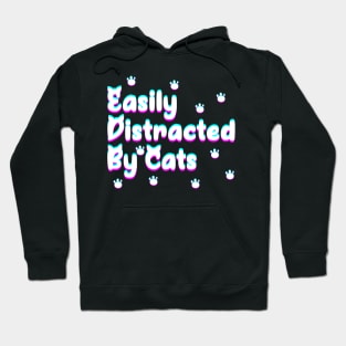 Easily Distracted by cats Hoodie